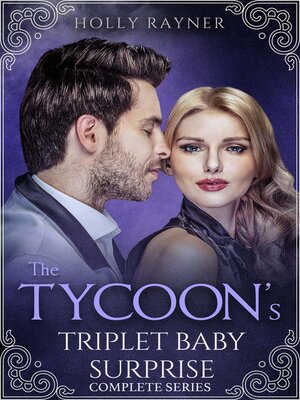 cover image of The Tycoon's Triplet Baby Surprise Complete Series